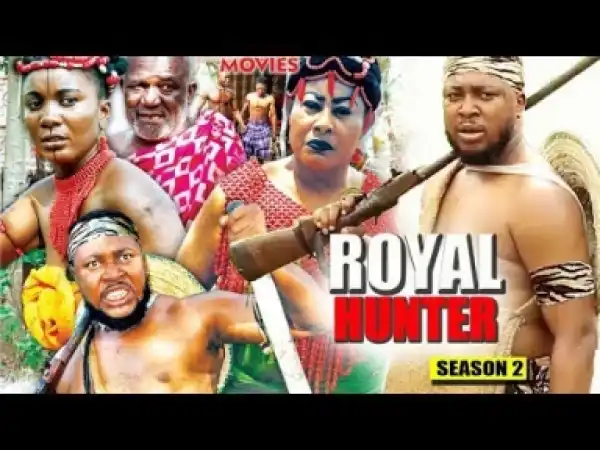 Video: Royal Hunter Season 2 | 2018 Latest Nigerian Nollywood Movie